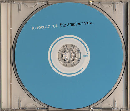 To Rococo Rot : The Amateur View (CD, Album)