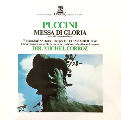 Giacomo Puccini - William Johns, Philippe Huttenlocher, Chorus Of The Gulbenkian Foundation Et Gulbenkian Orchestra, Michel Corboz : Messa Di Gloria (Pour Soli, Chœur Et Orchestre) (LP, RE)