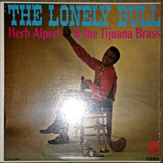 Herb Alpert & The Tijuana Brass : The Lonely Bull (LP, Album)