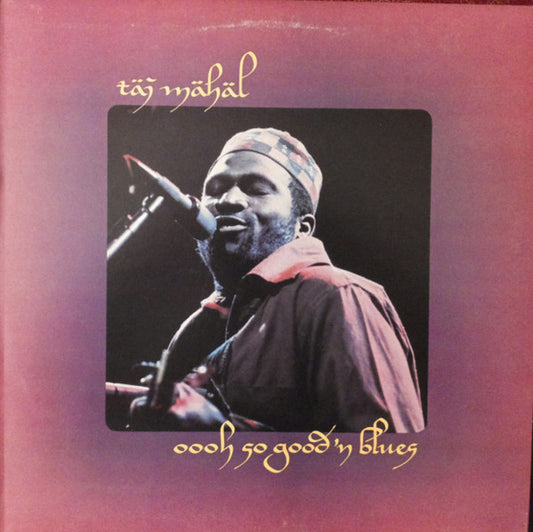 Taj Mahal : Oooh So Good 'N Blues (LP, Album, San)