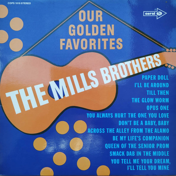 The Mills Brothers : Our Golden Favorites (LP, Comp, RE)