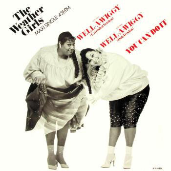 The Weather Girls : Well-A-Wiggy (12", Maxi)