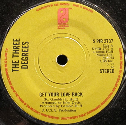 The Three Degrees : Get Your Love Back (7", Single, Sol)