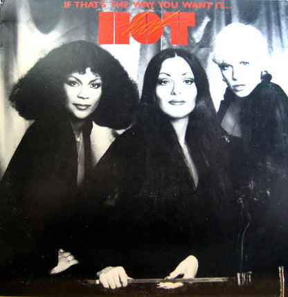 Hot : If That's The Way You Want It...You Got It (LP, Album, RI )