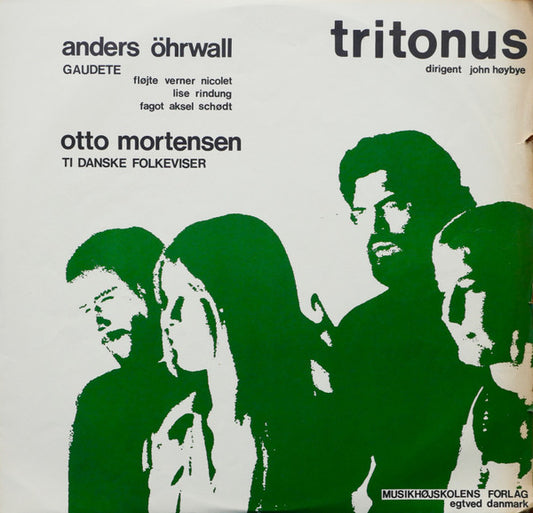 Tritonus (9), John Høybye, Anders Öhrwall, Otto Mortensen : Gaudete / Ti Danske Folkeviser (LP, Album)