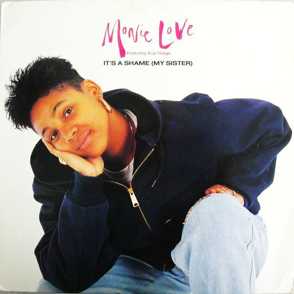 Monie Love Featuring True Image : It's A Shame (My Sister) (12")