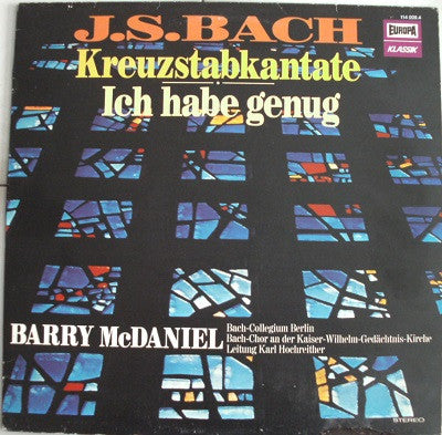 Johann Sebastian Bach, Barry McDaniel : Kreuzstabkantate / Ich Habe Genug (LP, Album)