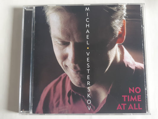 Michael Vesterskov : No Time At All (CD)