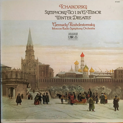 Pyotr Ilyich Tchaikovsky - Gennadi Rozhdestvensky, Большой Симфонический Оркестр Всесоюзного Радио : Symphony No.1 In G Minor "Winter Dreams" (LP, Album)