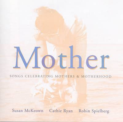 Susan McKeown, Cathie Ryan, Robin Spielberg : Mother (CD, Album)