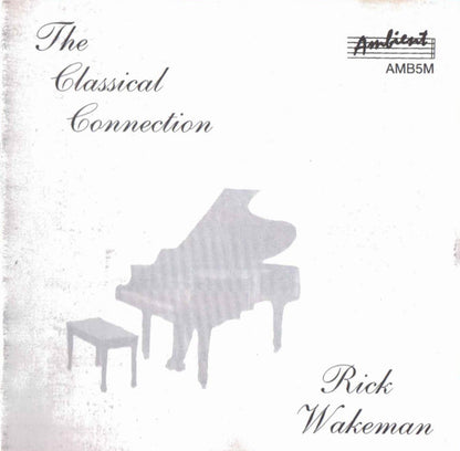 Rick Wakeman : The Classical Connection (CD, Album)