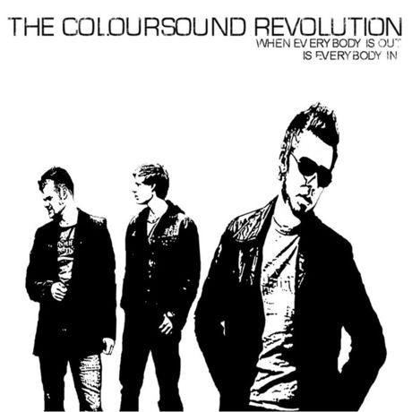 The Coloursound Revolution : When Everybody Is Out Is Everybody In (CD, Album, Dig)