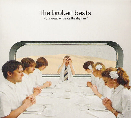 The Broken Beats : The Weather Beats The Rhythm (CD, Album)