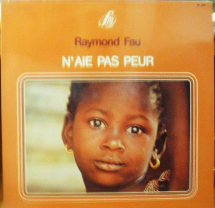 Raymond Fau : N'Aie Pas Peur (LP, Album)