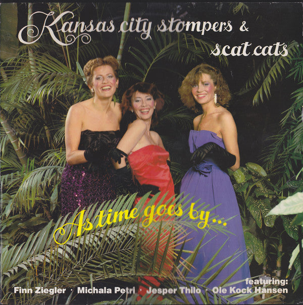 Kansas City Stompers And Scat Cats (2) Featuring Finn Ziegler ● Michala Petri ● Jesper Thilo ● Ole Kock Hansen : As Time Goes By (LP, Album)