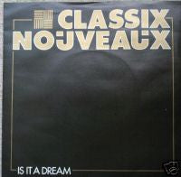 Classix Nouveaux : Is It A Dream (7")