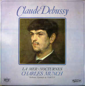 Claude Debussy / Charles Munch / Orchestre National De France : La Mer - Nocturnes (LP, Album, RE)