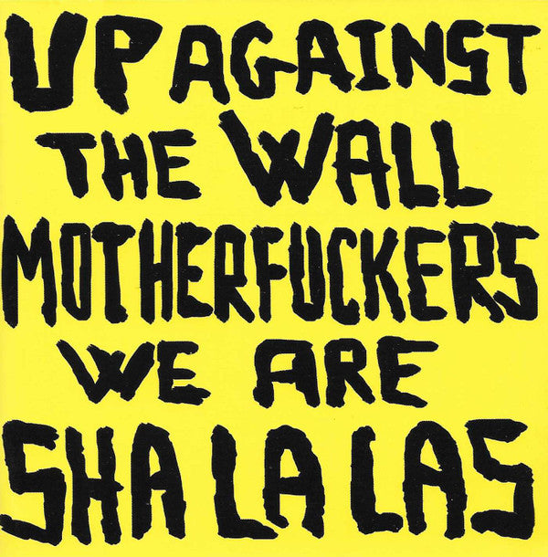 Sha La Las : Up Against The Wall Motherfuckers We Are Sha La Las (CD, Album)