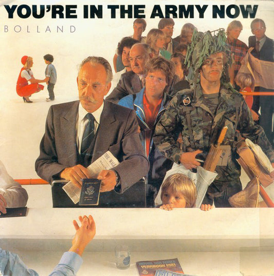 Bolland & Bolland : You're In The Army Now (7", Single)