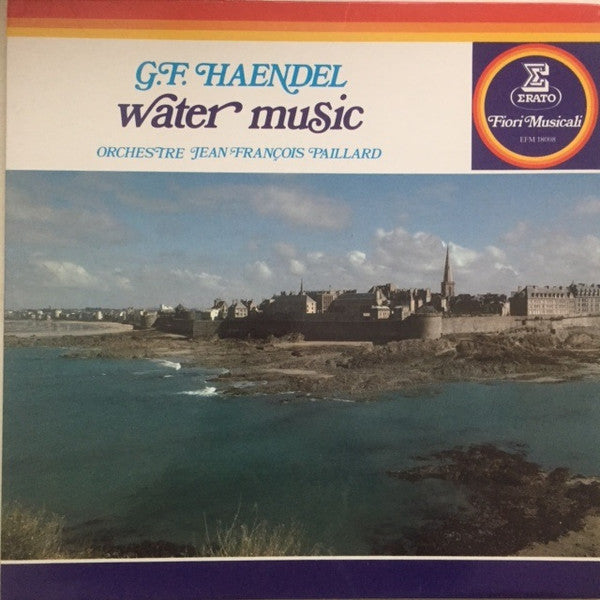 Georg Friedrich Händel, Orchestre De Chambre Jean-François Paillard : Water Music (LP)