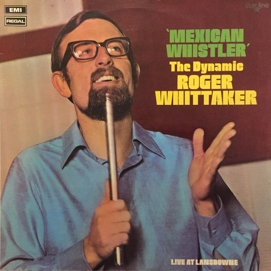 Roger Whittaker : Mexican Whistler (The Dynamic Roger Whittaker) (LP, Album, RE)