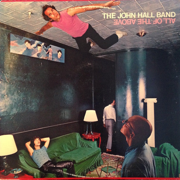 The John Hall Band : All Of The Above (LP, Album, Los)