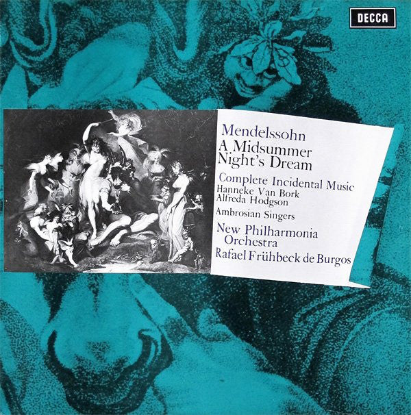 Felix Mendelssohn-Bartholdy, Hanneke van Bork, Alfreda Hodgson, The Ambrosian Singers, New Philharmonia Orchestra, Rafael Frühbeck De Burgos : A Midsummer Night's Dream (Complete Incidental Music) (LP, RE)