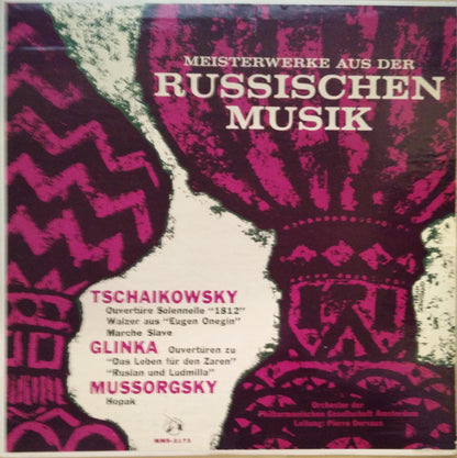 Pyotr Ilyich Tchaikovsky, Mikhail Ivanovich Glinka, Modest Mussorgsky, Amsterdam Philharmonic Society Orchestra, Pierre Dervaux (2) : Meisterwerke Aus Der Russischen Musik (LP, Mono)