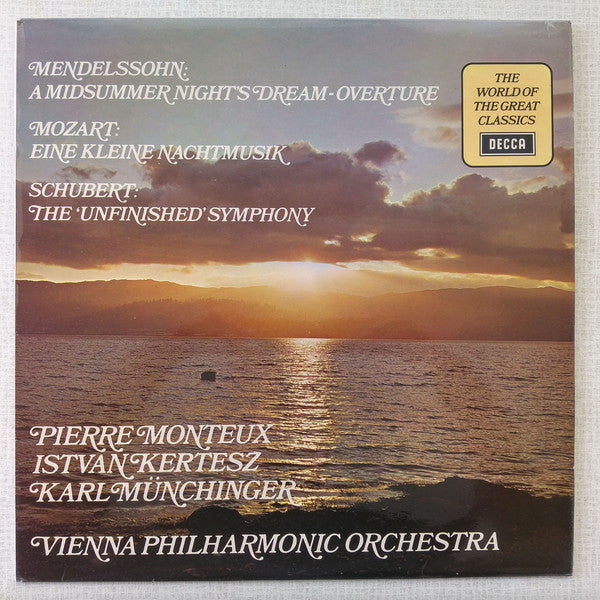 Felix Mendelssohn-Bartholdy, Wolfgang Amadeus Mozart, Franz Schubert • Pierre Monteux, István Kertész, Karl Münchinger • Wiener Philharmoniker : A Midsummer Night's Dream - Overture • Eine Kleine Nachtmusik • The Unfinished Symphony (LP, Comp)