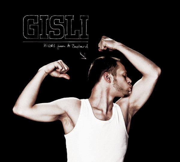 Gisli : Kisses From A Bastard (CD, Album)