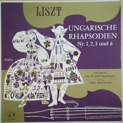 Franz Liszt, Orchester Der Wiener Staatsoper, Hans Swarowsky : Ungarische Rhapsodien Nr. 1, 2, 3 Und 6 (LP)