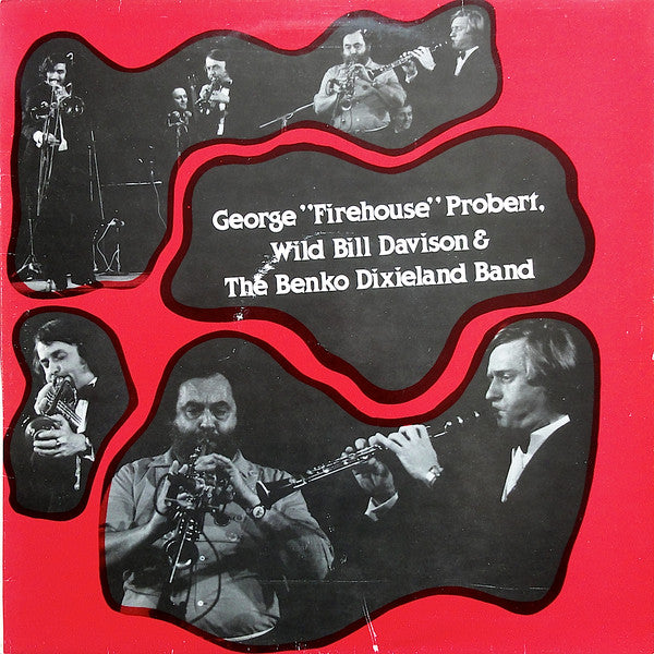 George Probert, Wild Bill Davison & Benkó Dixieland Band : George "Firehouse" Probert, Wild Bill Davison & The Benko Dixieland Band (LP, Album)