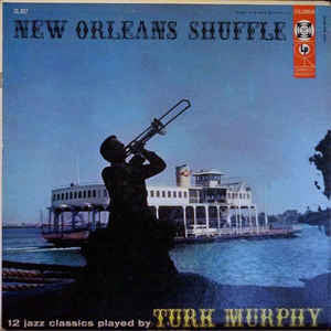 Turk Murphy's Jazz Band : New Orleans Shuffle (LP)