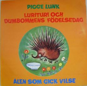 Various : Pigge Lunk - Lurituri Och Dumbommens Födelsedag - Ålen Som Gick Vilse (LP, Album, Mono)