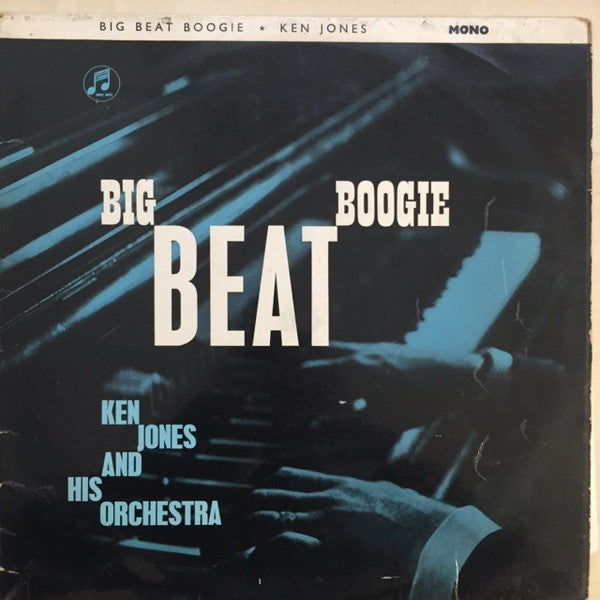 Ken Jones And His Orchestra : Big Beat Boogie (LP, Album)