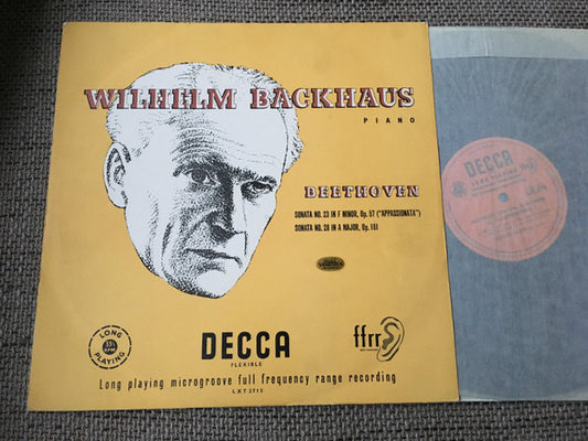 Wilhelm Backhaus, Ludwig van Beethoven : Sonata No. 23 In F Minor, Op. 57 ("Appassionata"); Sonata No. 28 In A Major, Op. 101 (LP, Mono)