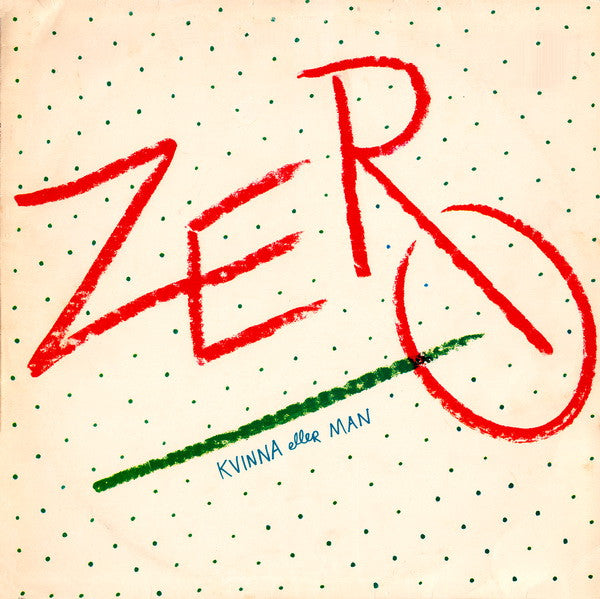 Zero (20) : Kvinna Eller Man (LP, Album)