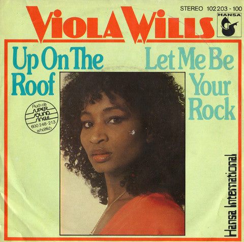 Viola Wills : Up On The Roof / Let Me Be Your Rock (7", Single)