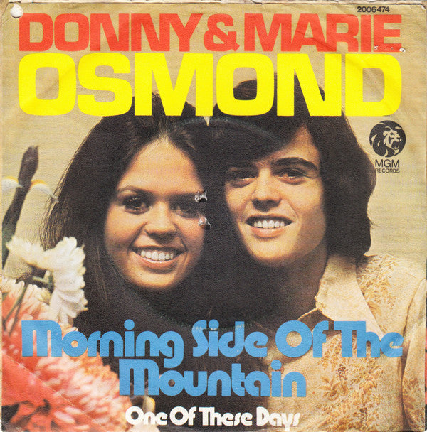 Donny & Marie Osmond : Morning Side Of The Mountain (7", Single)