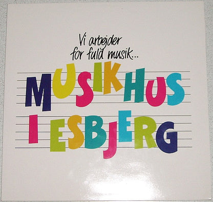 Various : Musikhus I Esbjerg - Vi Arbejder For Fuld Musik... (2xLP, Comp, Smplr)