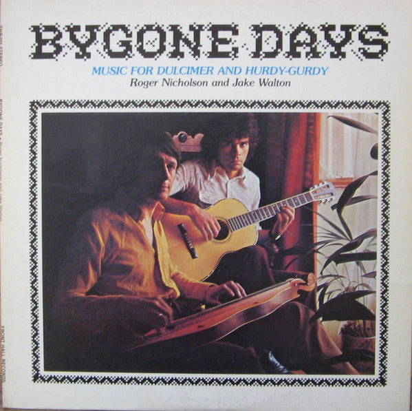 Roger Nicholson And Jake Walton : Bygone Days (LP, Album, Gre)