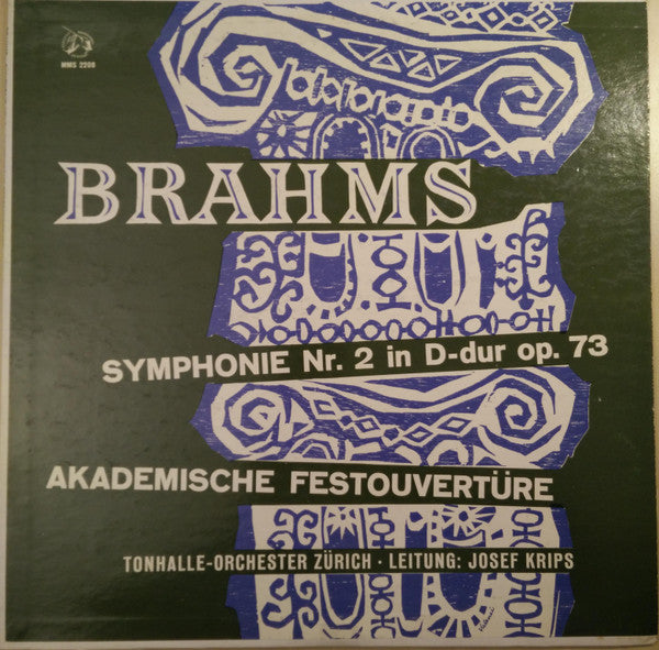 Johannes Brahms, Tonhalle-Orchester Zürich Leitung: Josef Krips : Symphonie Nr. 2 In D-dur Op. 73 / Akademische Festouvertüre (LP)