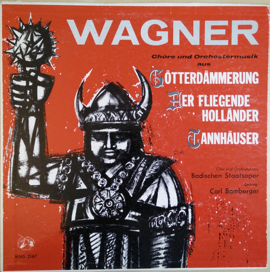 Richard Wagner / Badischer Staatsopernchor Und Orchester Der Badischen Staatsoper, Carl Bamberger : Chöre Und Orchestermusik Aus Götterdämmerung, Der Fliegende Holländer, Tannhäuser (LP)