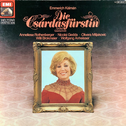 Emmerich Kálmán, Anneliese Rothenberger, Nicolai Gedda, Olivera Miljakovic, Willi Brokmeier, Wolfgang Anheisser : Die Csárdásfürstin (Großer Querschnitt) (LP, RE)