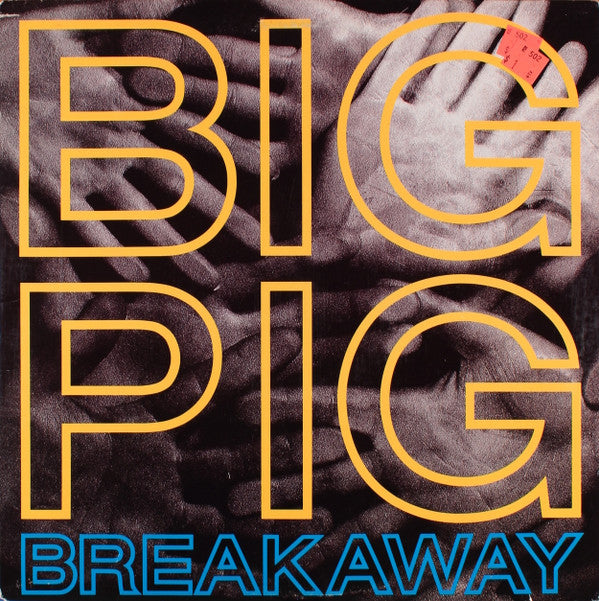 Big Pig : Breakaway (12", Single)