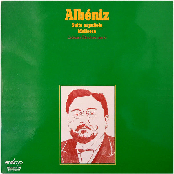 Isaac Albéniz – Piano, Esteban Sánchez : Suite Española / Mallorca (LP, RE, Gre)