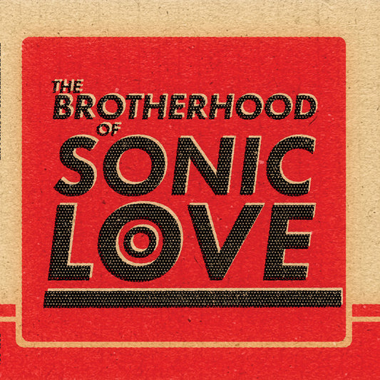 The Brotherhood Of Sonic Love : The Brotherhood Of Sonic Love (12", EP)