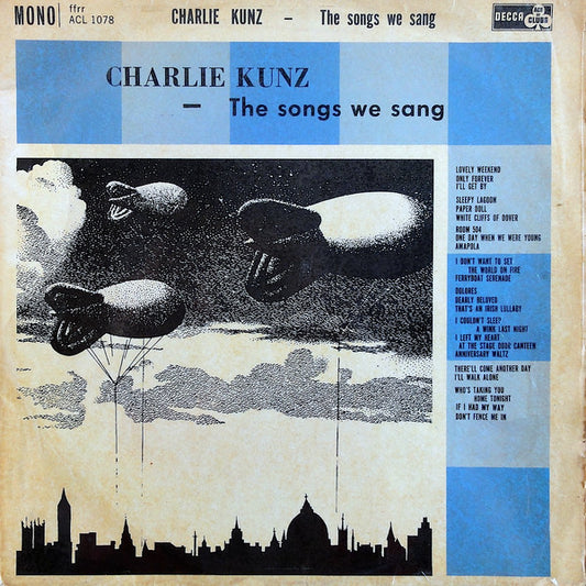 Charlie Kunz : The Songs We Sang (LP, Mono)