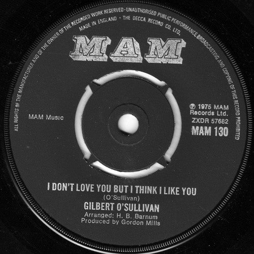 Gilbert O'Sullivan : I Don't Love You But I Think I Like You (7")